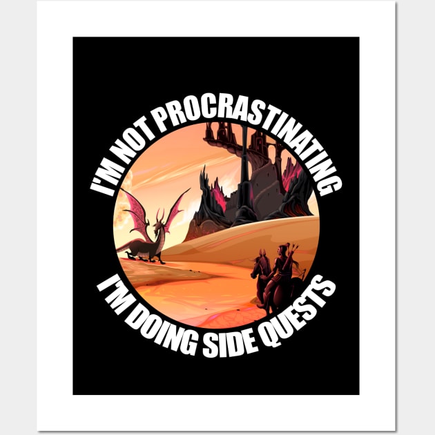 Im Not Procrastinating Im Doing Side Quests Wall Art by ZenCloak